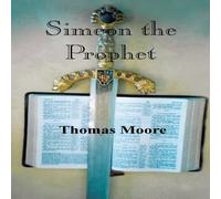 Thomas Moore Simeon the Prophet Book - Paperback Thomas Moore Multicolor