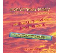 Thomas Moore TEOTWAWKI: The End Of The World As We Know It Paperback Book Thomas Moore Multicolor