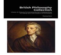 Thomas More British Philosophy Collection: Utopia, An Enquiry Concerning Human Thomas More Multicolor