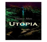 Thomas More Utopia: Of a Republic's Best State & of the New Island Utopia Thomas More Multicolor