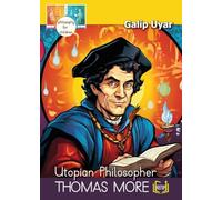Thomas More - Utopian Philosopher: Philosophy for Children