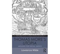 Thomas More's Utopia: Arguing for Social Justice (Routledge Studies in Radical History and Politics)