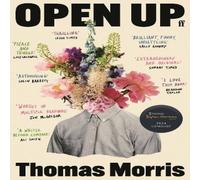 Thomas Morris Open Up : 'Extraordinary & original.' Sunday Times Paperback Book Thomas Morris Multicolor