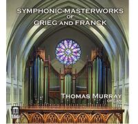 Thomas Murray - Grieg/Franck: Masterworks