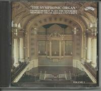 Thomas Murray - The Symphonic Organ