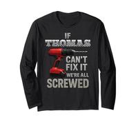 Thomas Name If Cant Fix It Personal Man Husband Handy Manly Long Sleeve T-Shirt