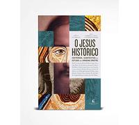 Thomas Nelson Brasil O Jesus histórico: critérios e contextos no estudo das origens cristãs