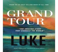 Thomas Nelson Grand Tour, NET Eternity Now New Testament Series, Vol. 3: Luke Thomas Nelson Multicolor