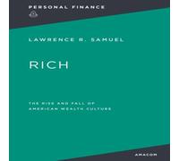 Thomas Nelson The Rich: : The Rise & Fall of American Wealth Culture Paperback Thomas Nelson Multicolor