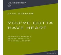 Thomas Nelson The You've Gotta Have Heart: Achieving Purpose Beyond Profit in Thomas Nelson Multicolor