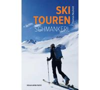 Thomas Neuhold Skitouren-Schmankerl: Skitouren von den Kitzbüheler A (Paperback)