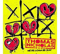 THOMAS NICHOLAS BAND - WERE GONNA BE OKAY - New Vinyl Record - O2z