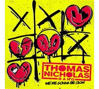 THOMAS NICHOLAS BAND - WERE GONNA BE OKAY - New Vinyl Record - O2z