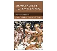 Thomas North's 1555 Travel Journal: From Italy to Shakespeare