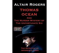 Thomas Ocean And The Murder Mystery of The Unfortunate Six (2) (Thomas Ocean - The Detective of Impossible Cases)