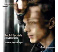 Thomas Ospital - Bach; Escaich: Convergences