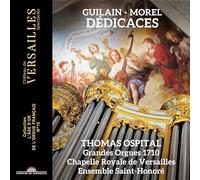 Thomas Ospital; Ensemble Saint-Honoré - Guilain/Morel: Dédicaces