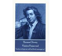 Thomas Otway - Venice Preserved: "Justice is lame as well as blind, amongst us."