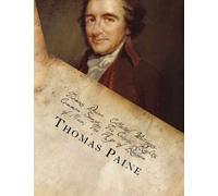 Thomas Paine -- Collected Writings Common Sense; The Crisis; Rights of Man; The Age of Reason