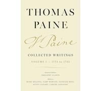 Thomas Paine Collected Writings, Volume 1: 1772 to 1782