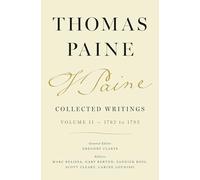 Thomas Paine Collected Writings, Volume 2: 1782 to 1793