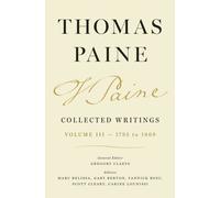 Thomas Paine Collected Writings, Volume 3 : 1793 to 1809