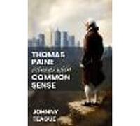 Thomas Paine Returns with Common Sense