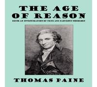 Thomas Paine The Age of Reason: Being an Investigation of True & Fabulous Thomas Paine Multicolor