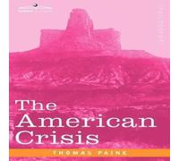 Thomas Paine The American Crisis Paperback Book Thomas Paine Multicolor