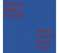 Thomas Patrick Maguire - Temper Tantrums Cause Delays