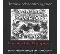 Thomas Peckett Prest Varney the Vampire 1: Paralleltext Englisch - Deutsch Paperback Book Thomas Peckett Prest Multicolor