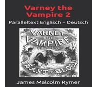 Thomas Peckett Prest Varney the Vampire 2: Paralleltext Englisch - Deutsch Paperback Book Thomas Peckett Prest Multicolor