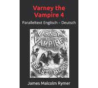 Thomas Peckett Prest Varney the Vampire 4: Paralleltext Englisch - Deutsch Paperback Book Thomas Peckett Prest Multicolor