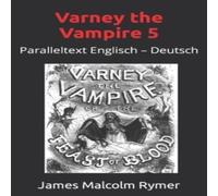 Thomas Peckett Prest Varney the Vampire 5: Paralleltext Englisch - Deutsch Paperback Book Thomas Peckett Prest Multicolor
