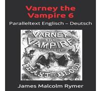 Thomas Peckett Prest Varney the Vampire 6: Paralleltext Englisch - Deutsch Paperback Book Thomas Peckett Prest Multicolor