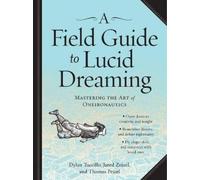 Thomas Peisel Dylan Tuccillo Jared Zei A Field Guide to Lucid Dream (Paperback)