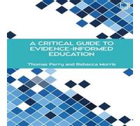 Thomas Perry A Critical Guide to Evidence-Informed Education Paperback Book Thomas Perry Multicolor