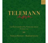 Thomas Pietsch - Telemann: 12 Fantasias For Violin Without Bass, TWV 40:14-25