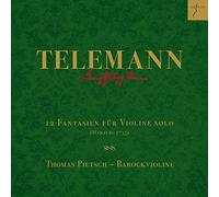 Thomas Pietsch - Telemann: 12 Fantasias For Violin Without Bass, TWV 40:14-25