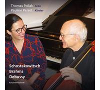 Thomas Pollak, Pauline Perret - Pollak&Perret: Schostakowitsch, Brahms, Debussy