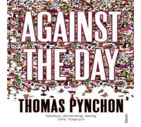 Thomas Pynchon Against the Day Paperback Book Thomas Pynchon Multicolor