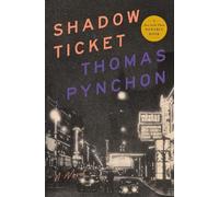 Thomas Pynchon Shadow Ticket (Hardback)