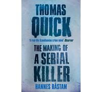 Thomas Quick: The Making of a Serial Killer