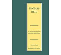 Thomas Reid on Mathematics and Natural Philosophy (The Edinburgh Edition of Thoma) (Edinburgh Edition of Thomas Reid)