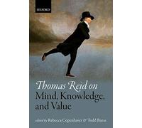 Thomas Reid on Mind, Knowledge, and Value - 9780198733676