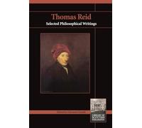 Thomas Reid: Selected Philosophical Writings (Library of Scottish Philosophy)