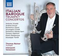 Thomas Reiner; Interpreti Veneziani - Italian Baroque Trumpet Concertos