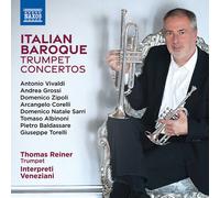 Thomas Reiner; Interpreti Veneziani - Italian Baroque Trumpet Concertos