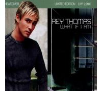 Thomas,Rey - What If I am