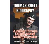 THOMAS RHETT BIOGRAPHY: A Journey thoug country music's modern storyteller
